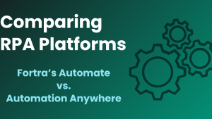 Comparing RPA Platforms: Automate vs. Automation Anywhere